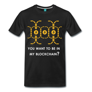 T-Shirt – You Want To Be In My Blockchain? (L)