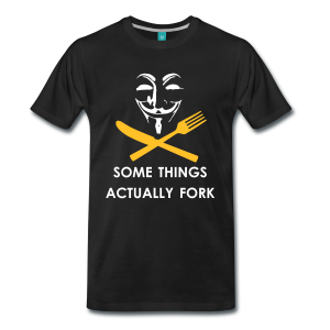 T-Shirt – Some Things Actually Fork (L)