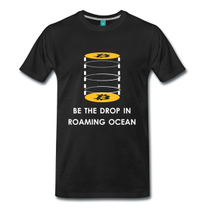 T-Shirt – Be The Drop In Roaming Ocean (L)