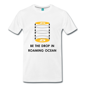 T-Shirt – Be The Drop In Roaming Ocean (L) White