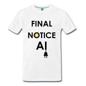T-Shirt – Final Notice AI (L) White